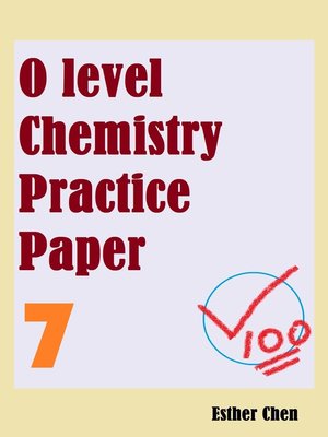 cover image of O Level Chemistry Practice Papers 7